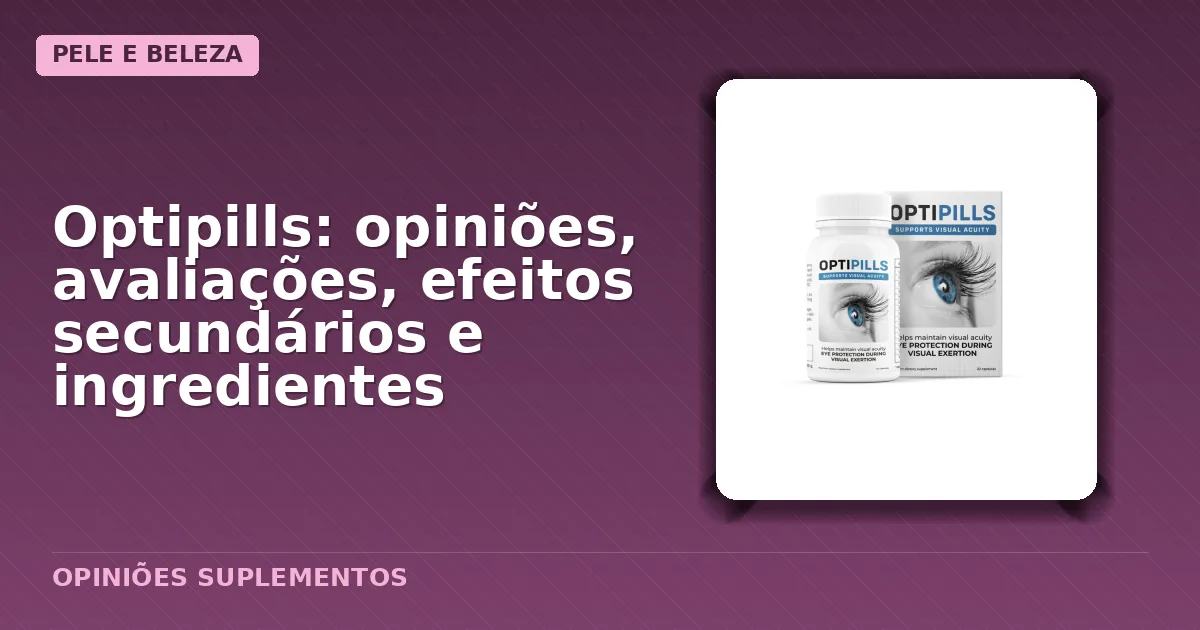 Caixa contendo cápsulas do suplemento alimentar Optipills
