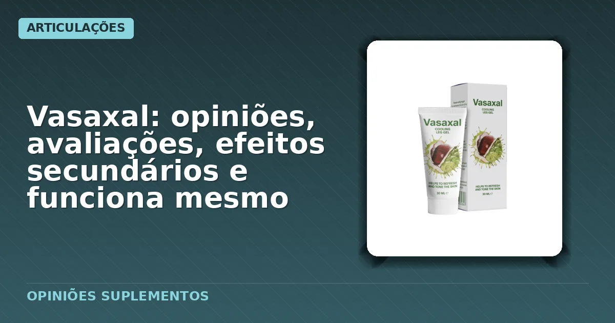 Embalagem do creme Vasaxal para tratamento tópico contra varizes